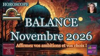 Miniature : ♎BALANCE HOROSCOPE NOVEMBRE 2026♎ Affirmez vos ambitions et vos choix !