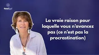 Miniature : La vraie raison pour laquelle vous n’avancez pas (ce n’est pas la procrastination)
