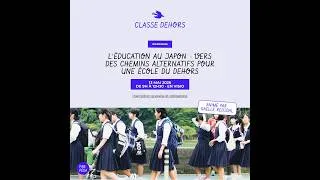 Miniature : Webinaire - "L’éducation au Japon : vers des chemins alternatifs pour une école du dehors"