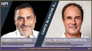 Miniature : "Emile Coué, le génie avant-gardiste de l’autosuggestion" 100 ans, avec LUC TEYSSIER D'ORFEUIL 2/2