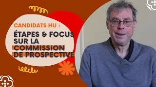 Miniature : Candidat HU : les étapes et focus sur la commission de prospective