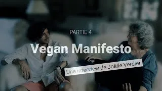 Miniature : VEGAN MANIFESTO 4 - Une interview de Joëlle Verdier