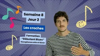 Miniature : Les croches - S8J2 - Formation gratuite "Débutant Blues"