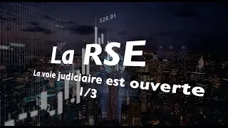 Miniature : Rendez-vous d'actualité - RSE   La voie judiciaire est ouverte . 1/3