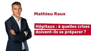 Miniature : Hôpitaux : à quelles crises doivent-ils se préparer ?