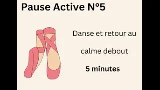 Miniature : Pause active 5 - Danse et retour au calme debout - 5mn