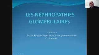 Miniature : Dr H.Frigaa : Les Néphropathies glomérulaires