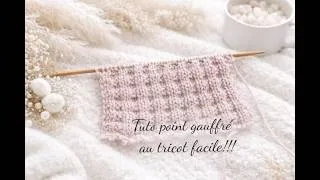 Miniature : TUTO POINT GAUFRÉ AU TRICOT FACILE !!!