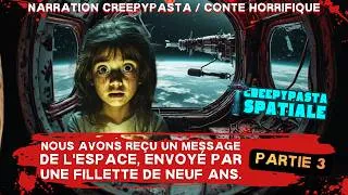 Miniature : Creepypasta Spatiale - Nous avons reçu un msg de l'espace envoyé par une fillette de 9 ans. Partie 3