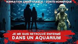 Miniature : Creepypasta FR - Je me suis retrouvé enfermé dans un aquarium.