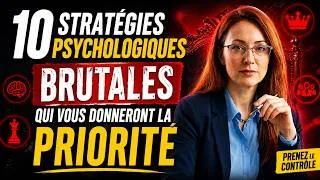Miniature : 10 STRATÉGIES Psychologiques BRUTALES qui vous Donneront la PRIORITÉ