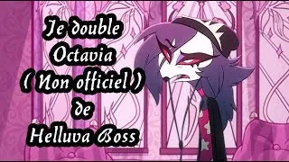Miniature : Je double Octavia ( non officiel ) de Helluva Boss  ( Extrait + Essaie )