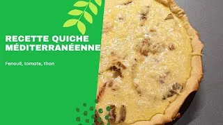Miniature : Quiche Méditerranéenne  au Fenouil, Tomate et Thon : Une Recette Facile et Originale !