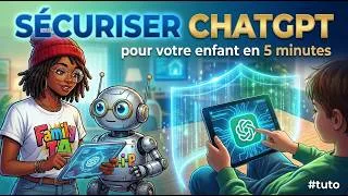 Miniature : Sécuriser ChatGPT pour votre enfant en 5 minutes