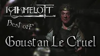 Miniature : KAAMELOTT Best Off ~GOUSTAN LE CRUEL~ (Philippe Nahon)