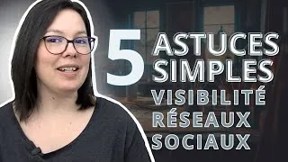 Miniature : 5 astuces simples pour enfin te faire voir sur les réseaux sociaux