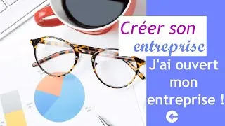 Miniature : CRÉER SON ENTREPRISE • J'ai ouvert ma boîte ! 🏆