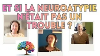 Miniature : 52-🧠 NEUROATYPIQUES : fonctionnement différent ou perception élargie ?