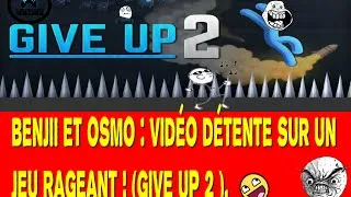 Miniature : Benjii et Osmo : Vidéo détente sur un jeu rageant (Give Up 2 ).