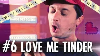 Miniature : TWEET DETECTIVE - LOVE ME TINDER - #6