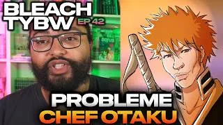 Miniature : BLEACH et le PROBLEME du CHEF OTAKU | Analyse BLEACH TYBW 42 SON OF DARKNESS