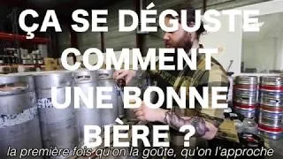 Miniature : ÇA SE DÉGUSTE COMMENT UNE BONNE BIÈRE ?