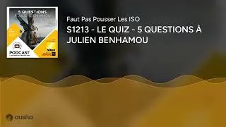 Miniature : S1213 - LE QUIZ - 5 QUESTIONS À JULIEN BENHAMOU