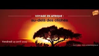 Miniature : Voyage en Afrique : au-delà des clichés - Le direct