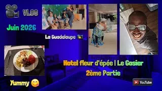 Miniature : 📽 VLOG | Guadeloupe 🇬🇵 [Hotel fleur d'épée | Le Gosier] 🏝🏖🏡 2ème Partie | Juin 2026 | 🟢😎Fazer Bryan