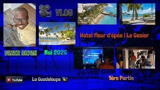 Miniature : 📽 VLOG | Guadeloupe 🇬🇵 [Hotel fleur d'épée | Le Gosier] 🏖🏝🏠| 1ère Partie | Mai 2026 | Vidéos 📹 