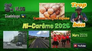 Miniature : 📽 VLOG | GUADELOUPE 🇬🇵 | Mi-Carême 2026 🥳👺 | Mars 2026 | 🟢😎 Fazer Bryan 😎🟢