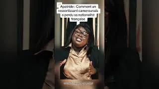 Miniature : Apatride : Comment un ressortissant camerounais a perdu sa nationalité française