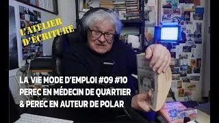 Miniature : #LVME #09 #10 | Perec en médecin de quartier, et en auteur de polar