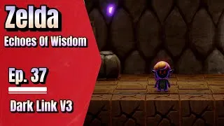 Miniature : Ep. 37 - Dark Link V3 - Echoes Of Wisdom