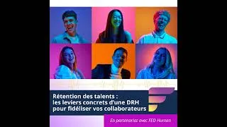 Miniature : Rétention des talents : les leviers concrets d'une DRH pour fidéliser vos collaborateurs