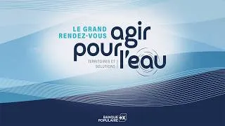 Miniature : Agir pour l'eau - Le grand rendez-vous