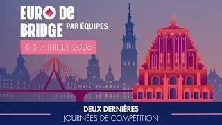 Miniature : 🏅 Euro de bridge par équipes - Jour 2