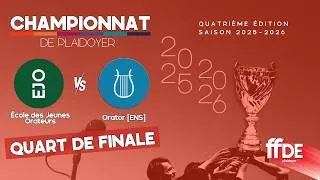 Miniature : Quart de Finale - Plaidoyer – ECOLE DES JEUNES ORATEURS vs ORATOR’ENS - FFDE