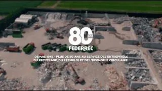 Miniature : FEDERREC - 80 ans au service des entreprises du Recyclage, du Réemploi et de l'Économie circulaire