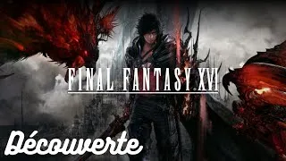 Miniature : Découverte - FINAL FANTASY XVI