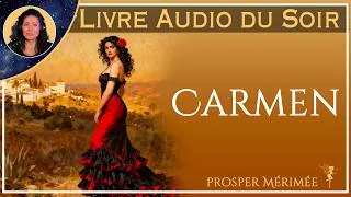 Miniature : Livre audio du soir|  Carmen | Prosper Mérimée (Texte intégral et original) | VOIX HUMAINE