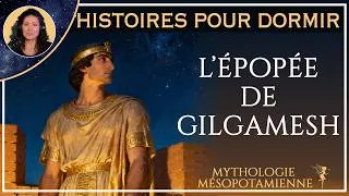 Miniature : Histoire pour dormir |  L'épopée de Gilgamesh |  Mythologie mésopotamienne | VOIX HUMAINE
