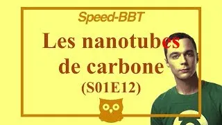 Miniature : Speed BBT #12 : Liaison chimique, graphène et nanotubes de carbones