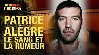 Miniature : Faites entrer l'accusé - Patrice Alègre, le sang et la rumeur