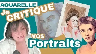 Miniature : Je critique vos aquarelles de portraits
