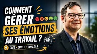 Miniature : Comment gérer ses émotions au travail?