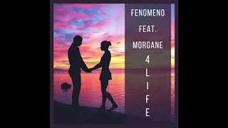 Miniature : Fenomeno feat. Morgane - 4Life (Audio)