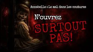 Miniature : ANNABELLE : L’Histoire Vraie de la Poupée Maudite qui Terrifia les Warren