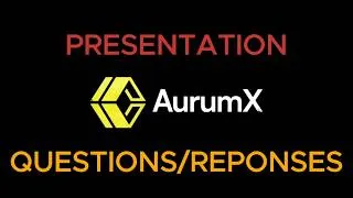 Miniature : [AURUM-X] - Presentation Complete De L'Opportunite AurumX Et Sceance QUESTION/REPONSE