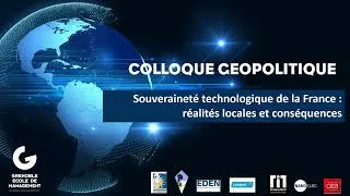Miniature : Colloque géopolitique : Souveraineté Technologique de la France : Réalités Locales et Conséquences